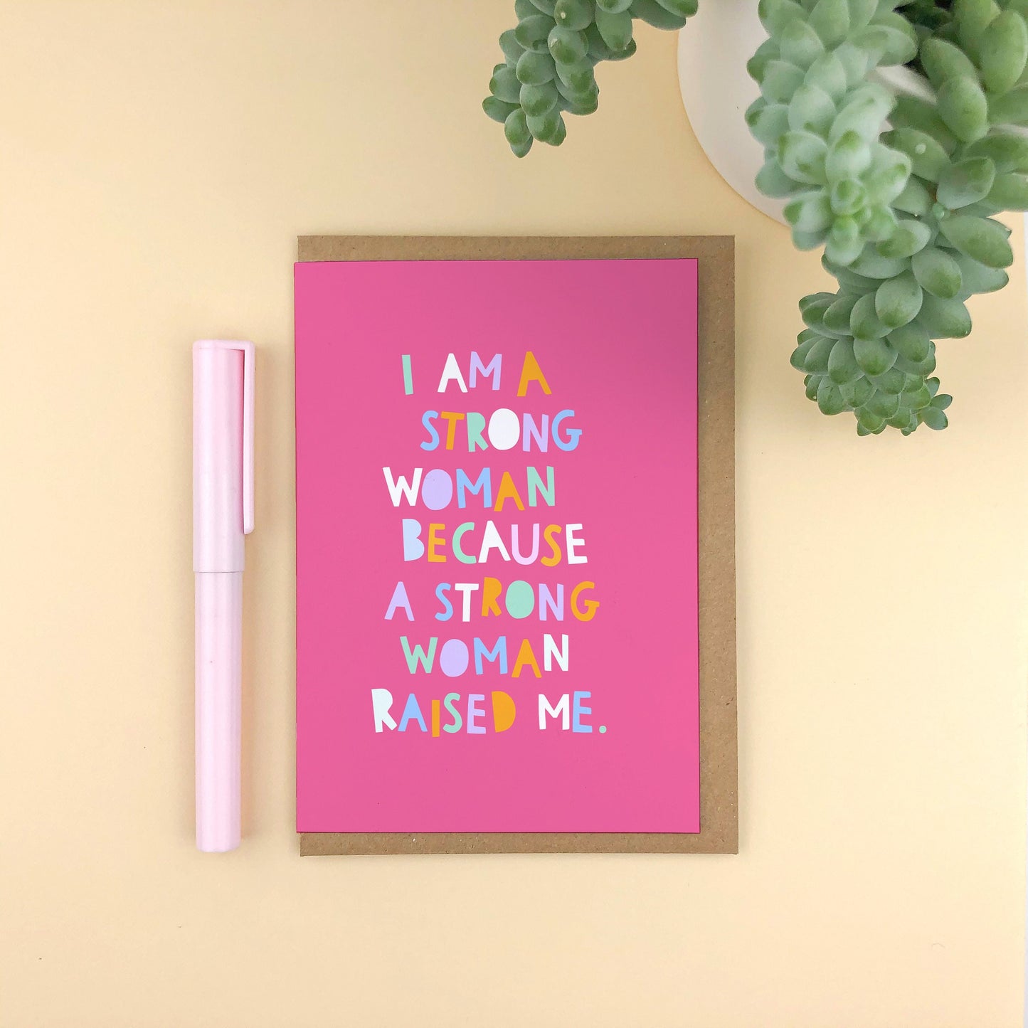 I am a Strong Woman Because a Strong Woman Raised Me Card