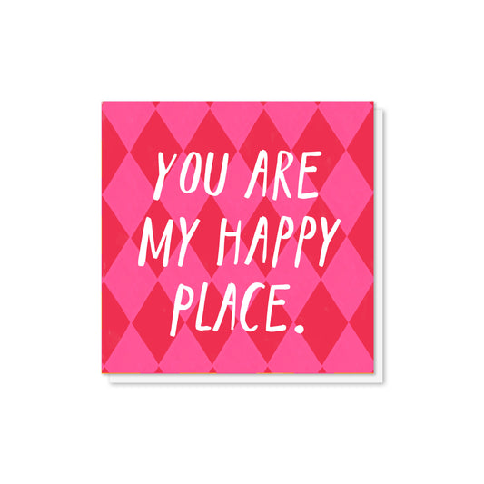 You are My Happy Place Valentine's Card