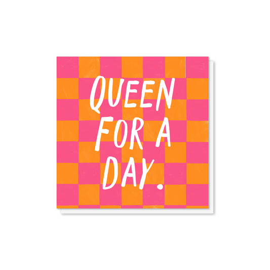 Queen for a Day Birthday Card for Her