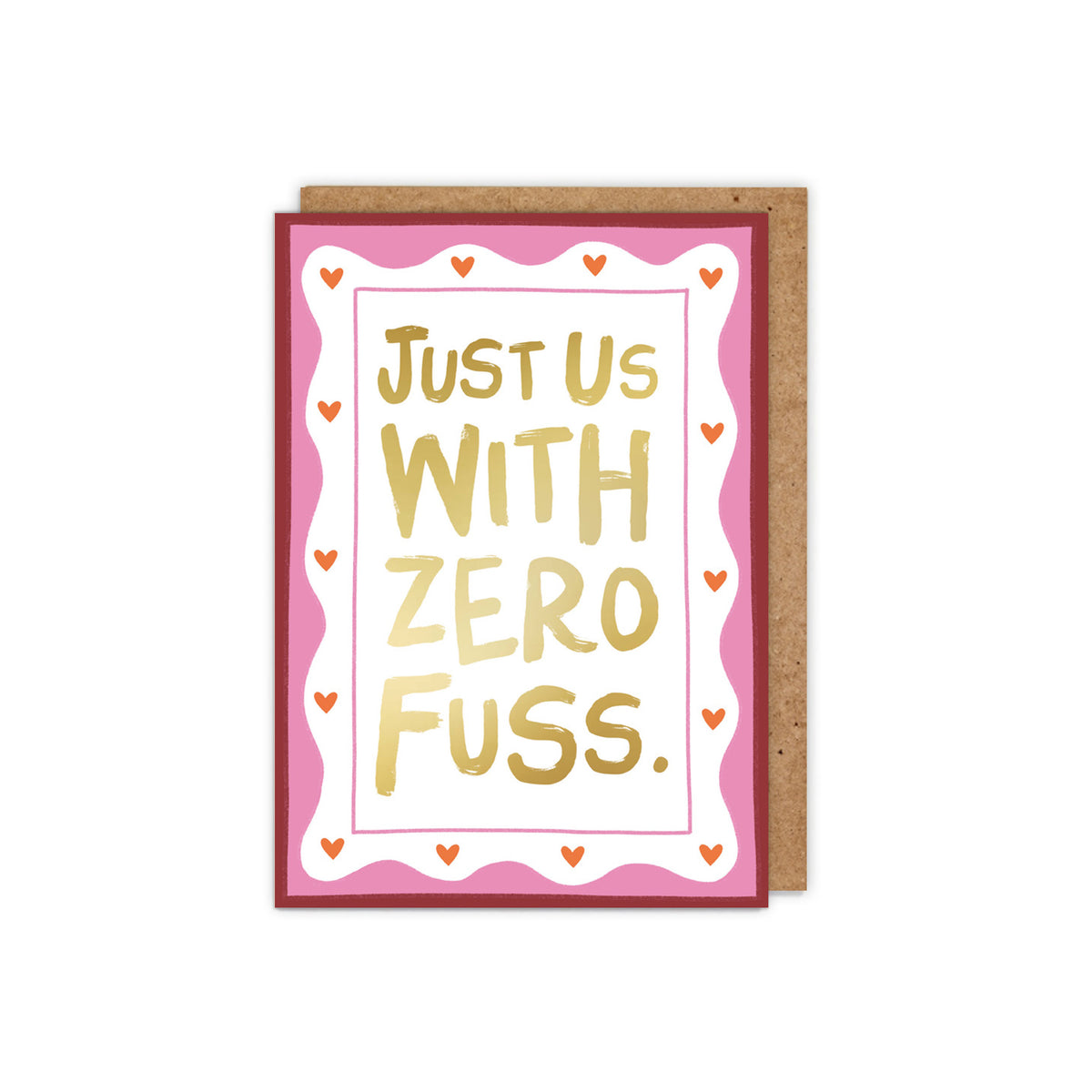 Just Us With Zero Fuss Valentine's Card