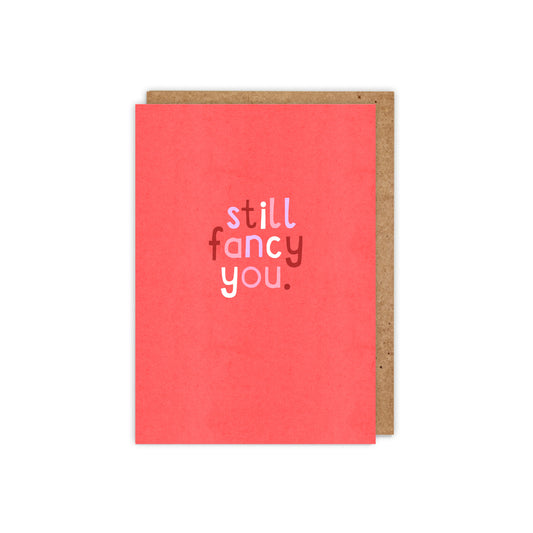 6 Pack 'Still Fancy You' Funny Typographic Love Card