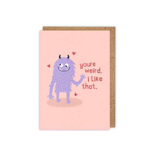 6 Pack You're Weird. I Like That. Funny Monster Love Card