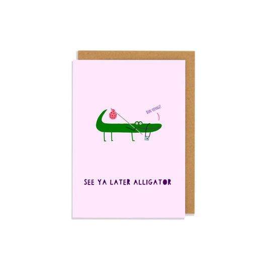 See Ya Later Alligator Card