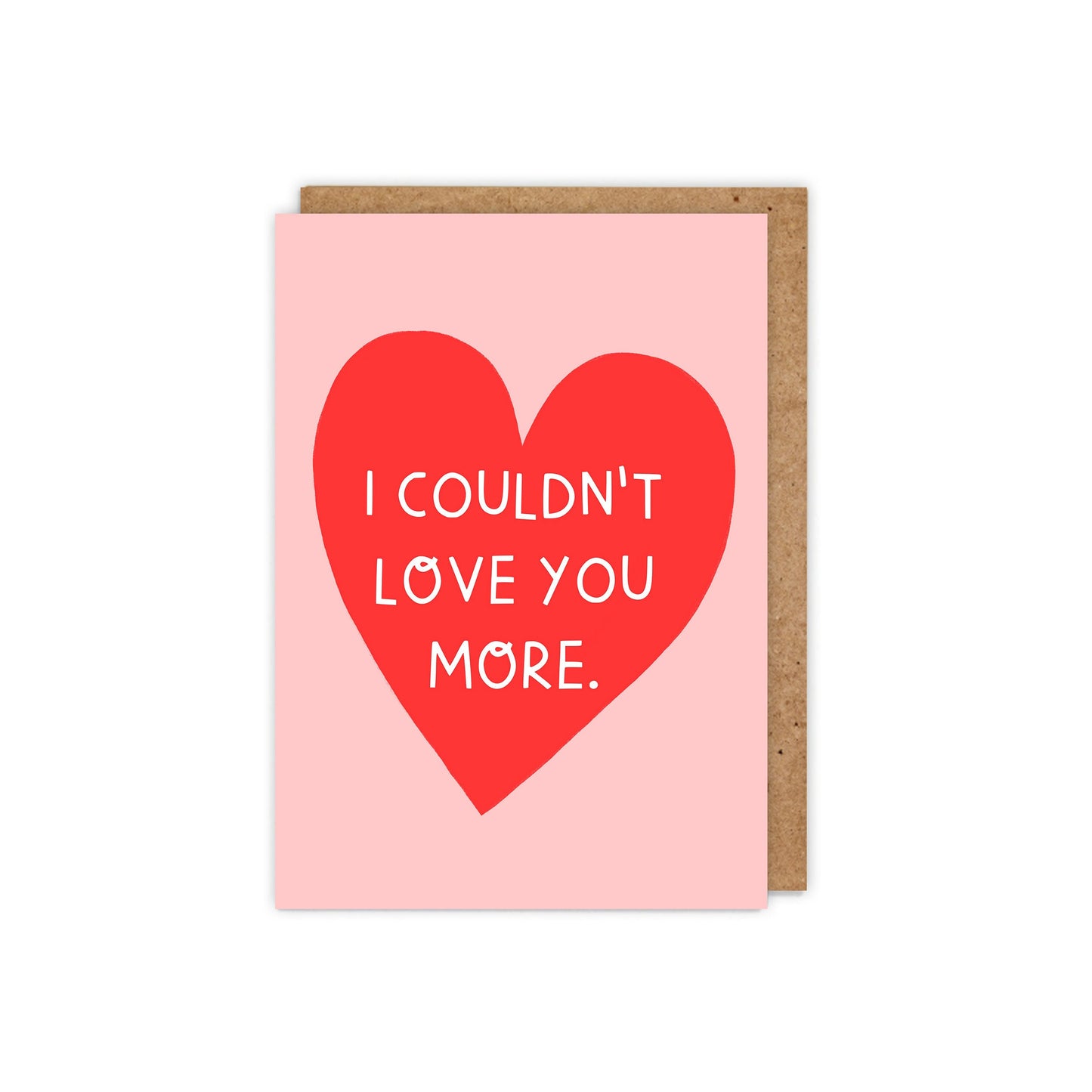 I couldn't love you more Card