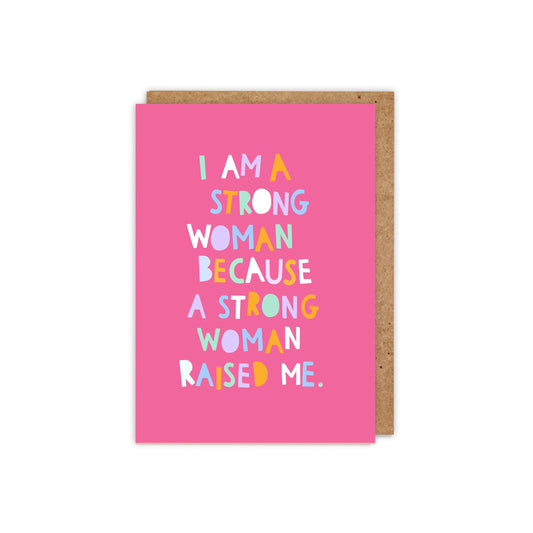 6 Pack I am a Strong Woman Because a Strong Woman Raised Me Card