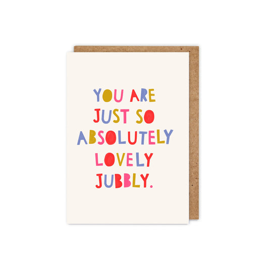 6 Pack You are Just So Absolutely Lovely Jubbly Love Card